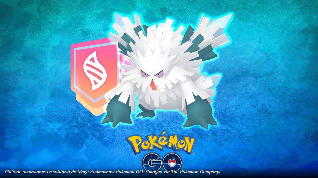 Cómo derrotar en solitario a Mega Abomasnow en Mega Raids de Pokémon GO